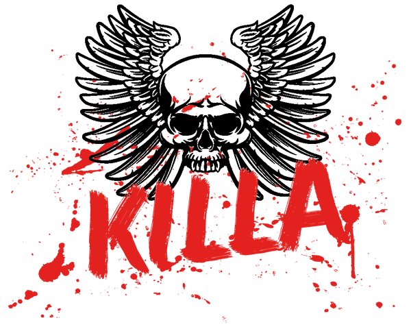 
        KILLA
    